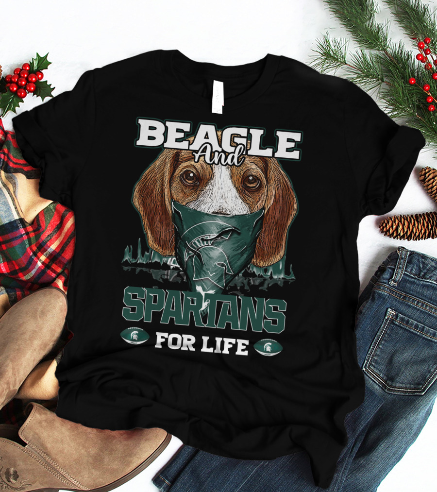 Beagle And Michigan State Spartans For Life T-Shirt