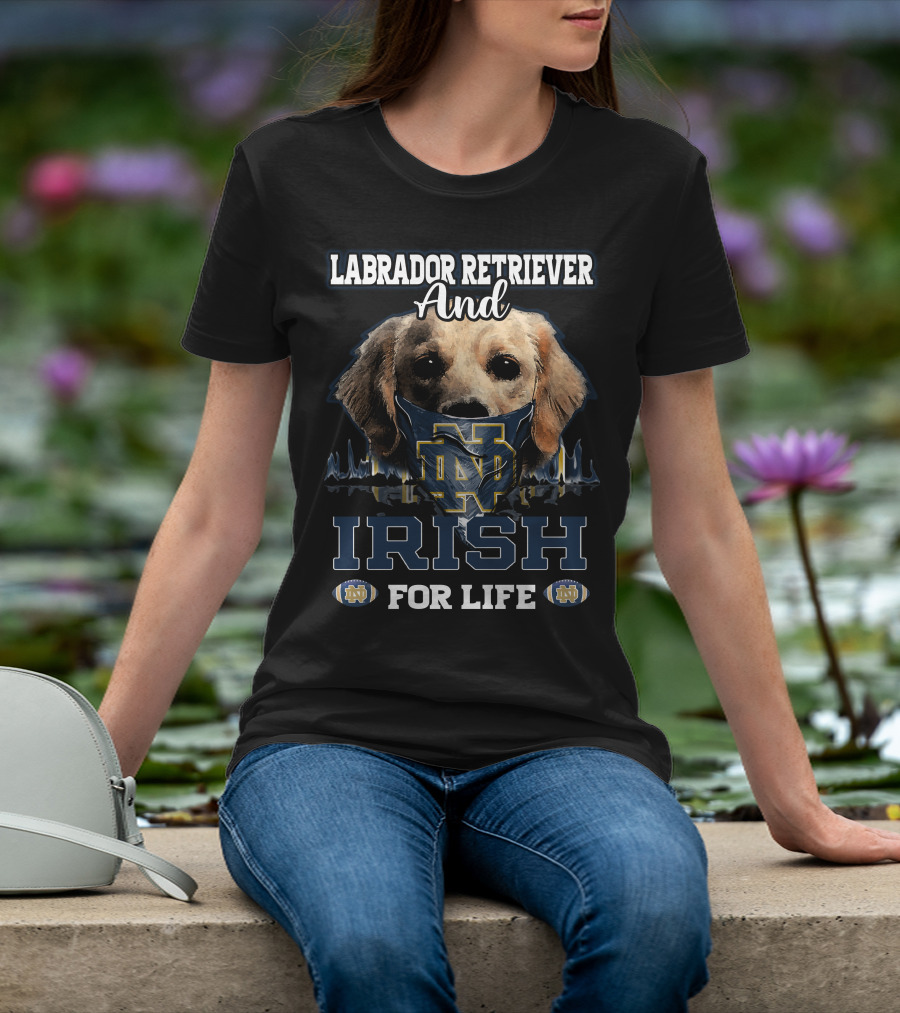 Labrador Retriever And Notre Dame Irish For Life T-Shirt