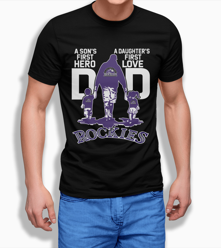 A Son's First Hero A Daughter's First Love Dad Colorado Rockies T-Shirt