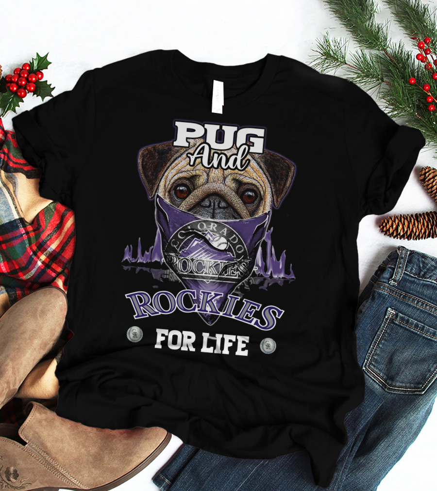 Pug And Colorado Rockies For Life T-Shirt
