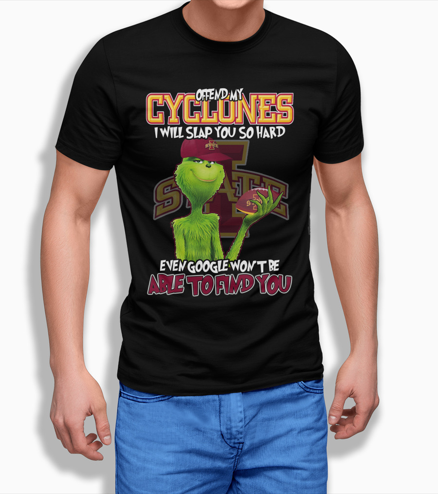 Offend My Cyclones Grinch Iowa State Able To Find You T-Shirt