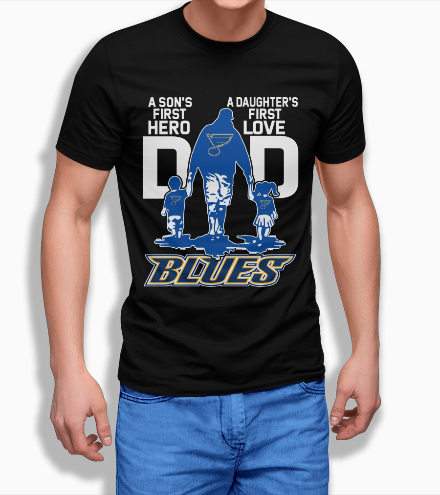 A Son's First Hero A Daughter's First Love Dad St. Louis Blues T-Shirt