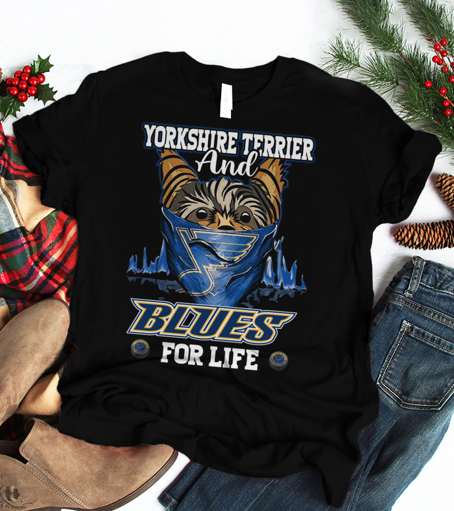 Yorkshire Terrier And Blues For Life St. Louis Blues T-Shirt
