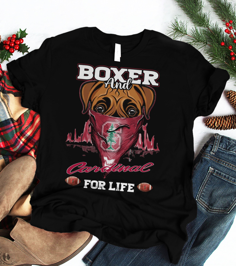 Boxer And Cardinal Stanford For Life T-Shirt