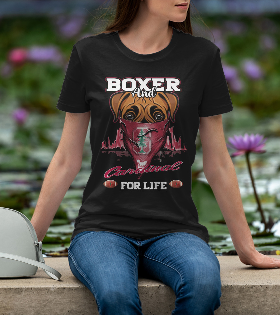 Boxer And Cardinal Stanford For Life T-Shirt