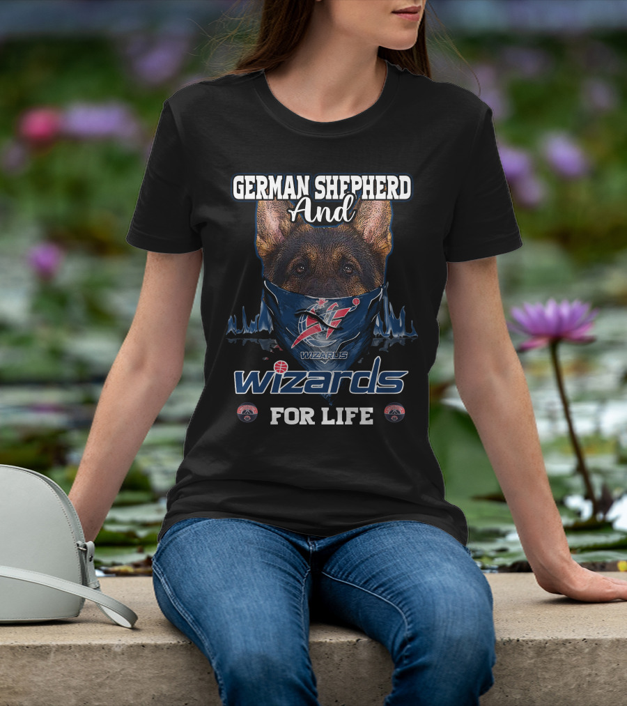 German Shepherd And Wizards For Life Washington Wizards T-Shirt