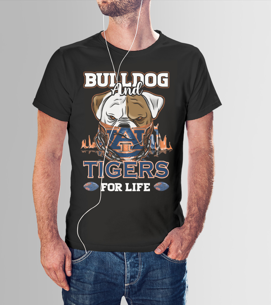 Bulldog And Auburn Tigers For Life T-Shirt