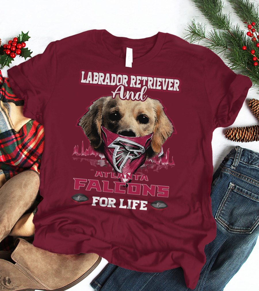 Labrador Retriever And Atlanta Falcons For Life T-Shirt