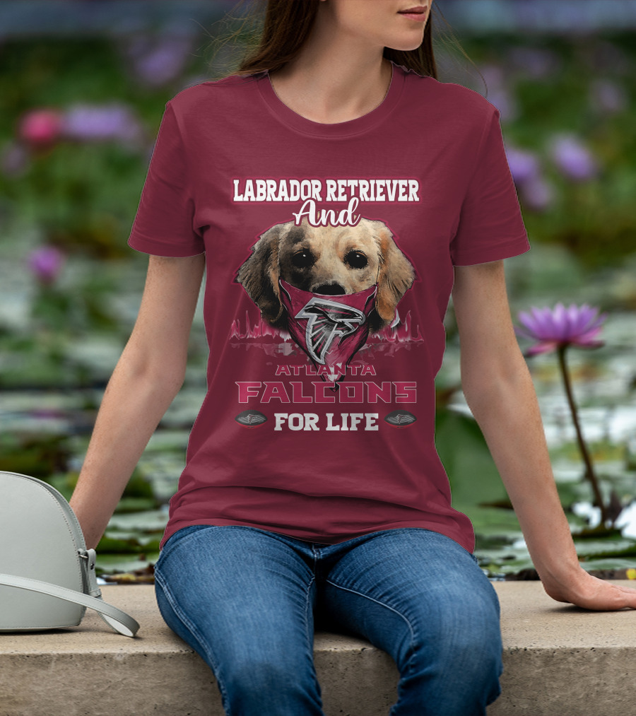 Labrador Retriever And Atlanta Falcons For Life T-Shirt
