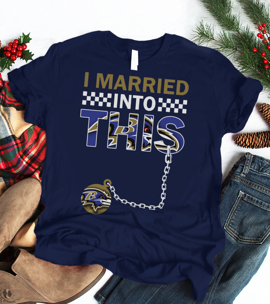 I Married Into This Baltimore Ravens Chain T-Shirt