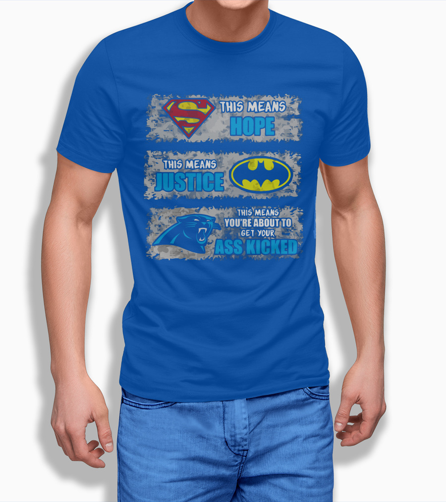 This Means Hope Justice You're About To Get Your Ass Kicked Carolina Panthers T-Shirt
