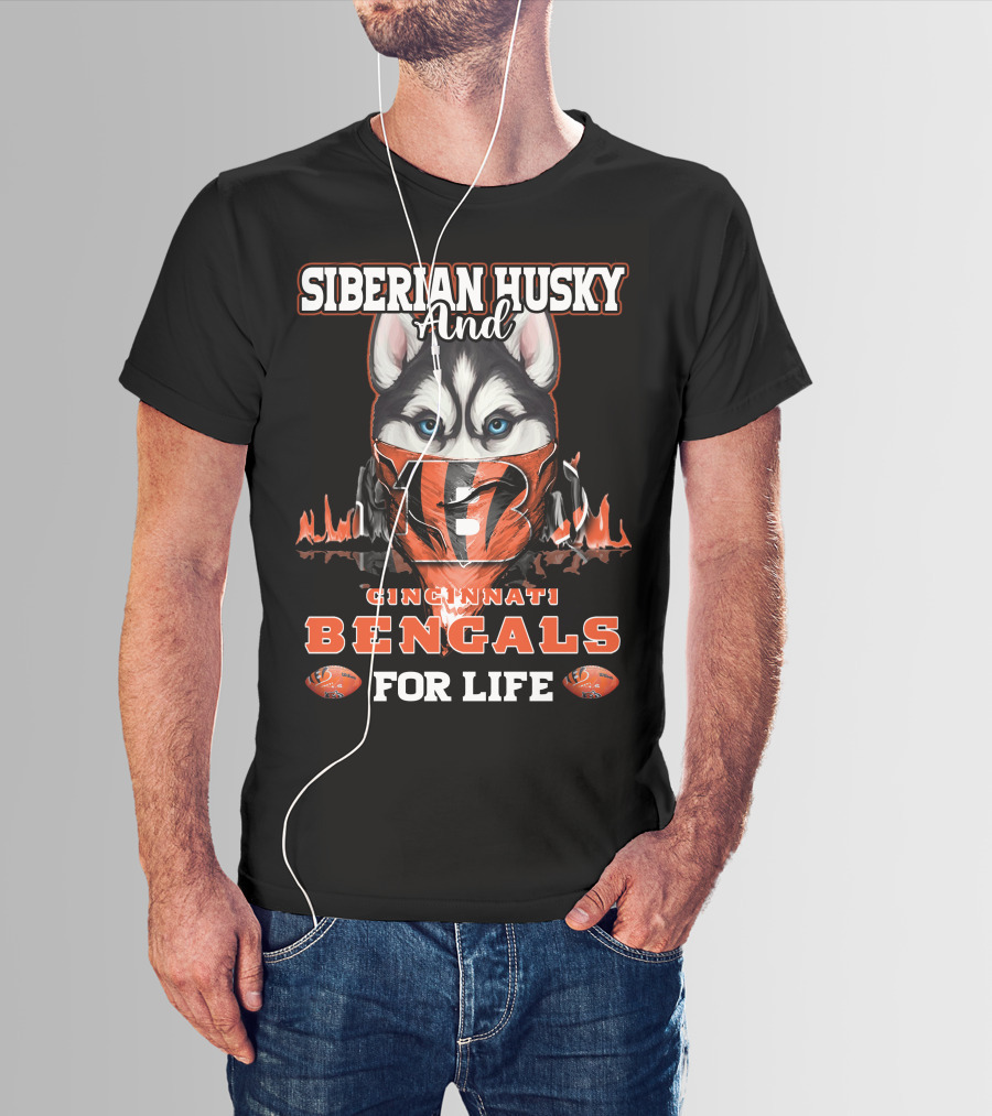 Siberian Husky And Cincinnati Bengals For Life T-Shirt