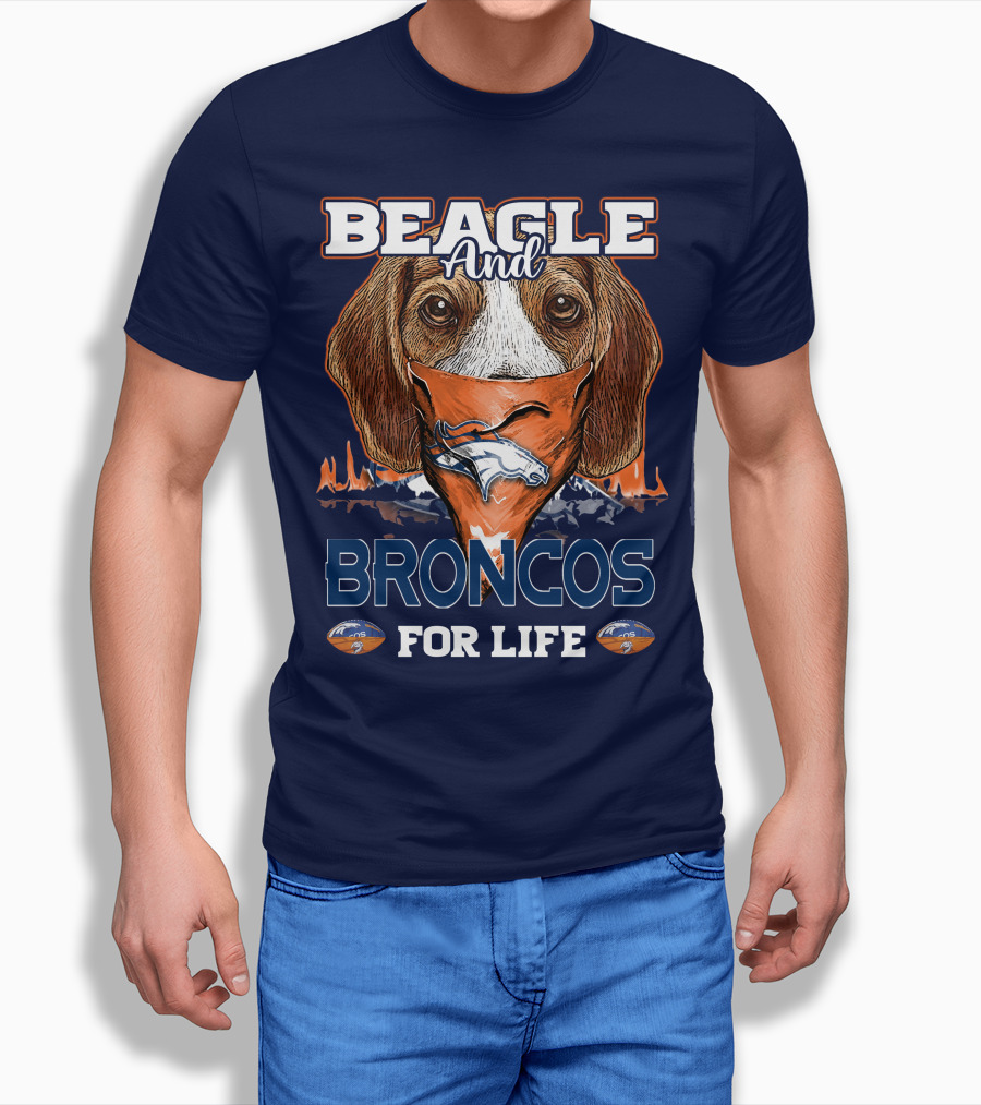Beagle And Broncos For Life T-Shirt