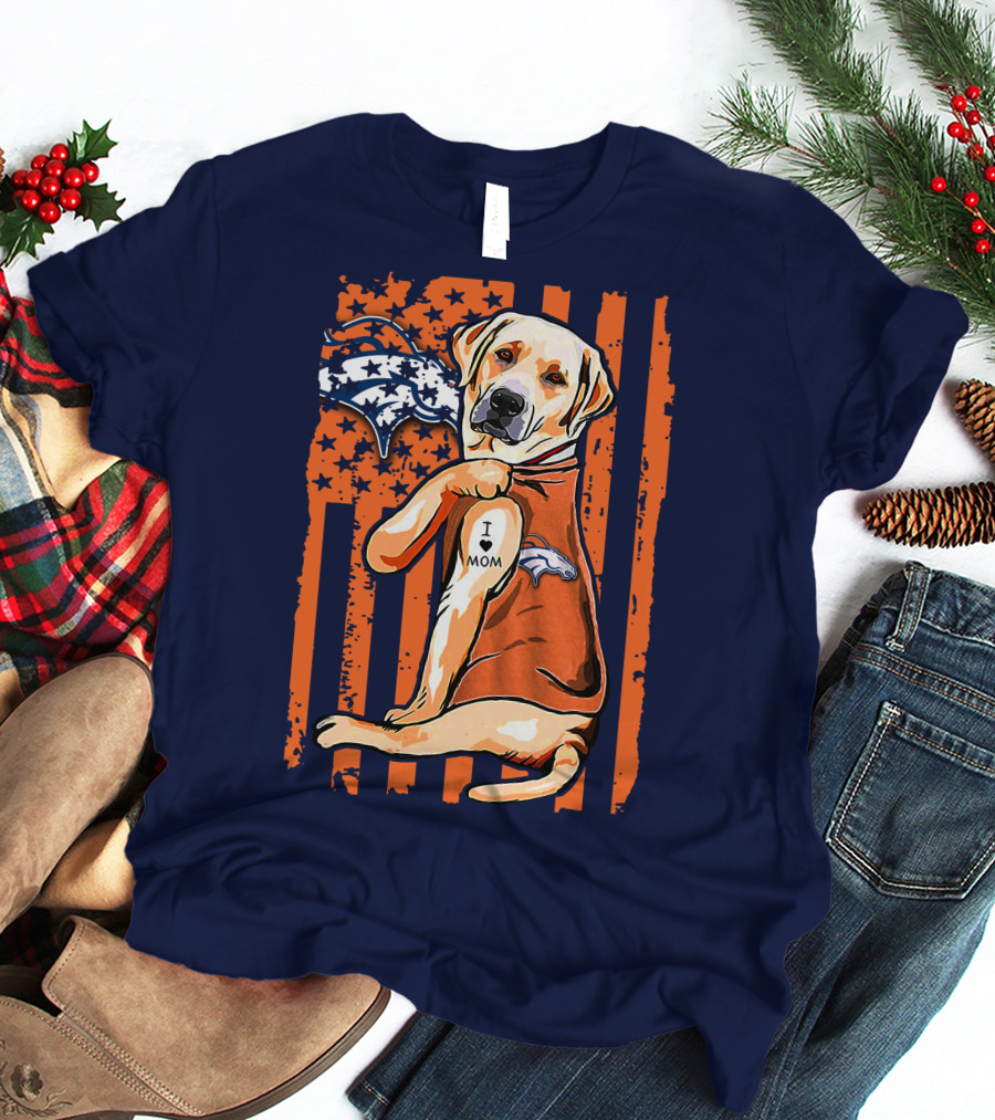 Labrador Retriever I Love Mom Denver Broncos Fan Flag T-Shirt