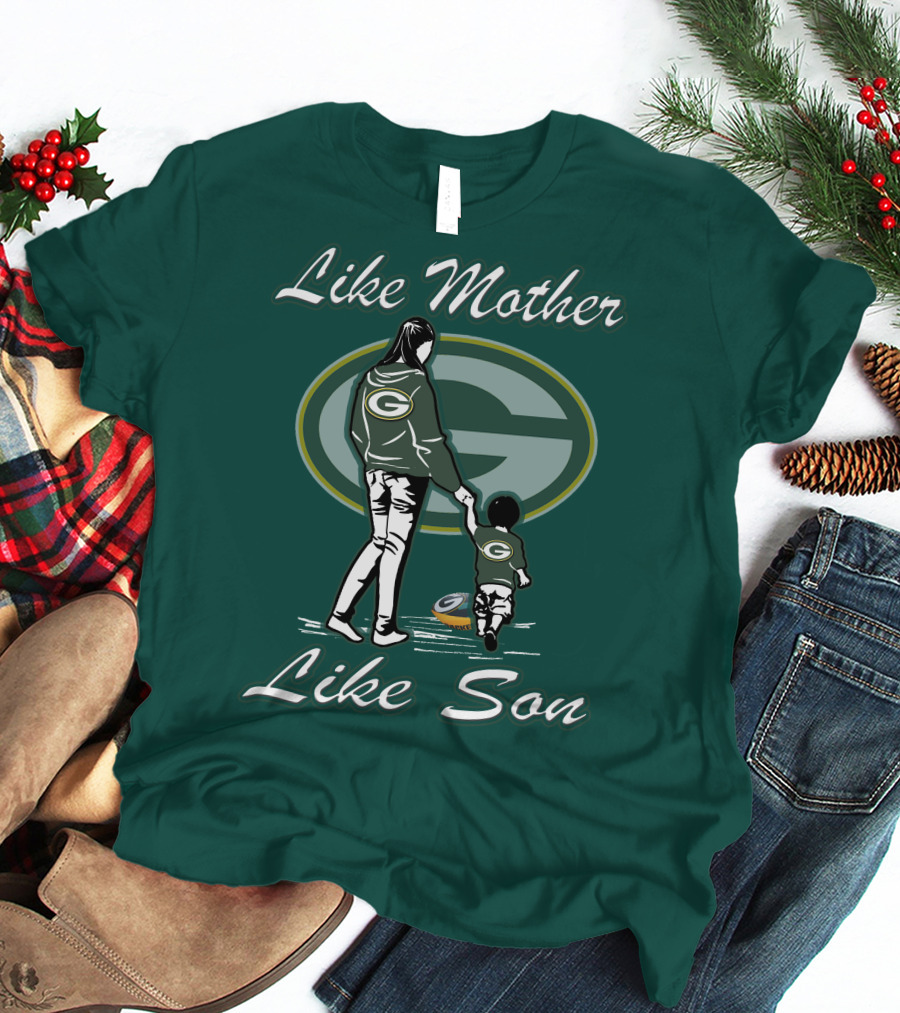 Like Mother Like Son Green Bay Packers T-Shirt