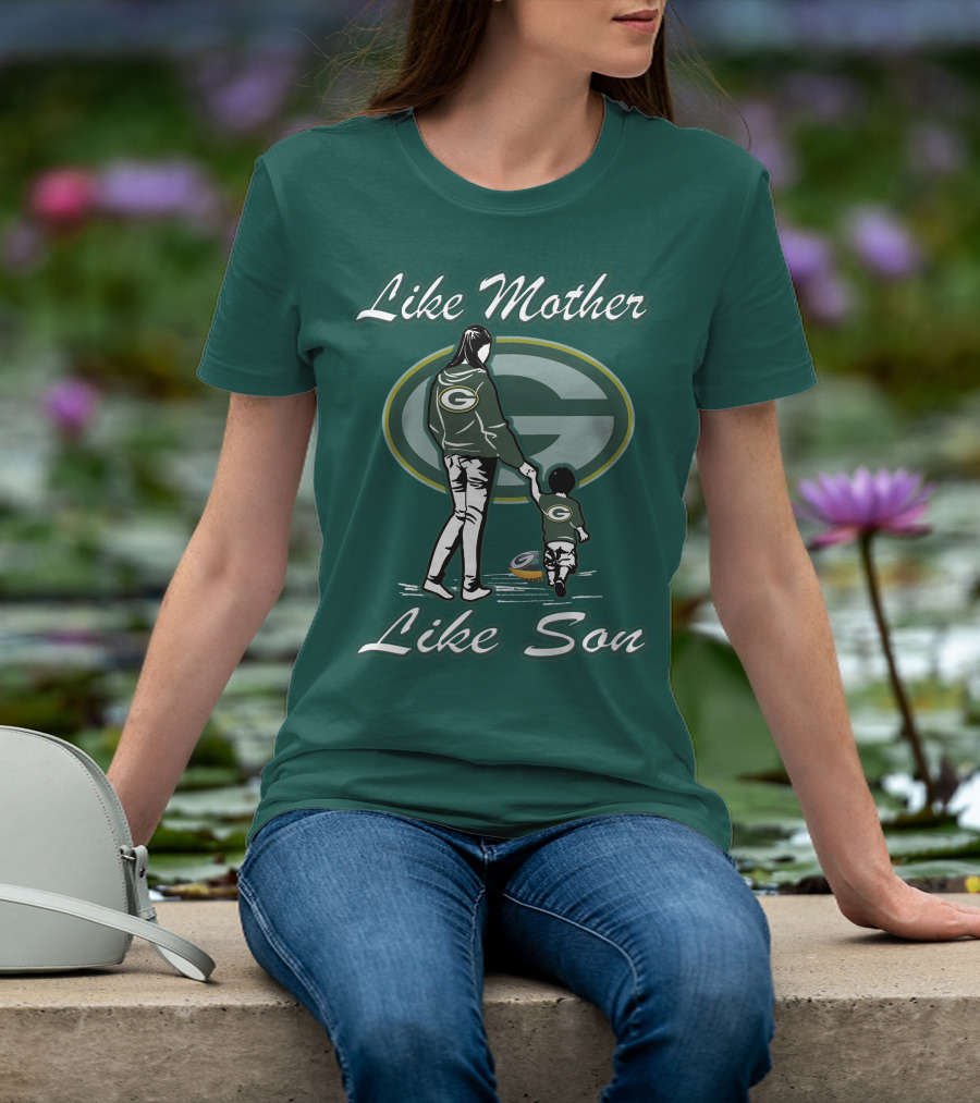 Like Mother Like Son Green Bay Packers T-Shirt
