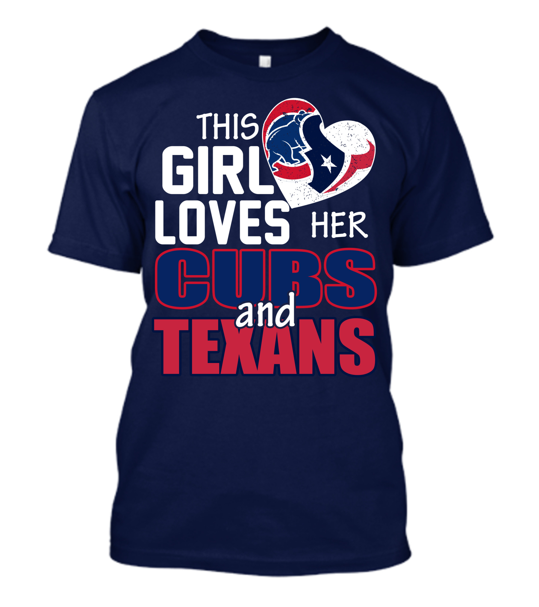 This Girl Loves Her Cubs And Texans T-Shirt