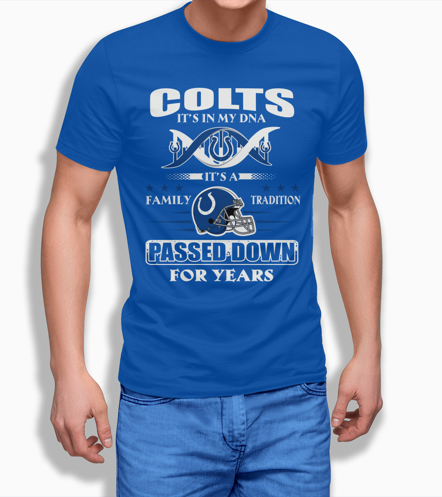 Colts It's In My Dna It's A Family Tradition Passed Down For Years T-Shirt