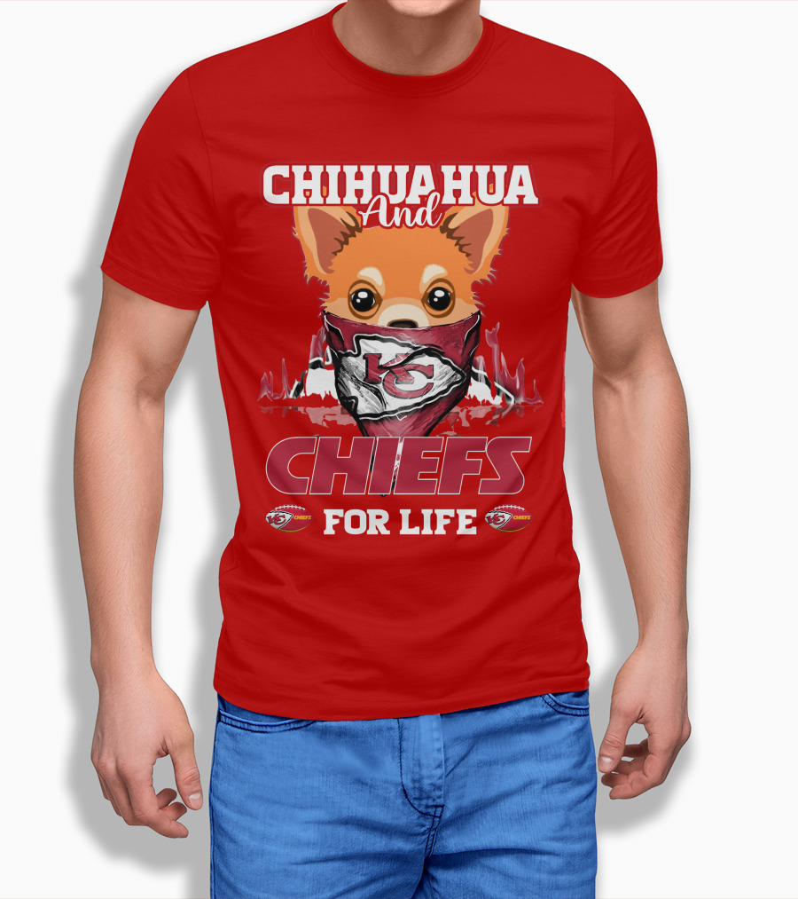 Chihuahua And Chiefs For Life Kansas City Chiefs T-Shirt