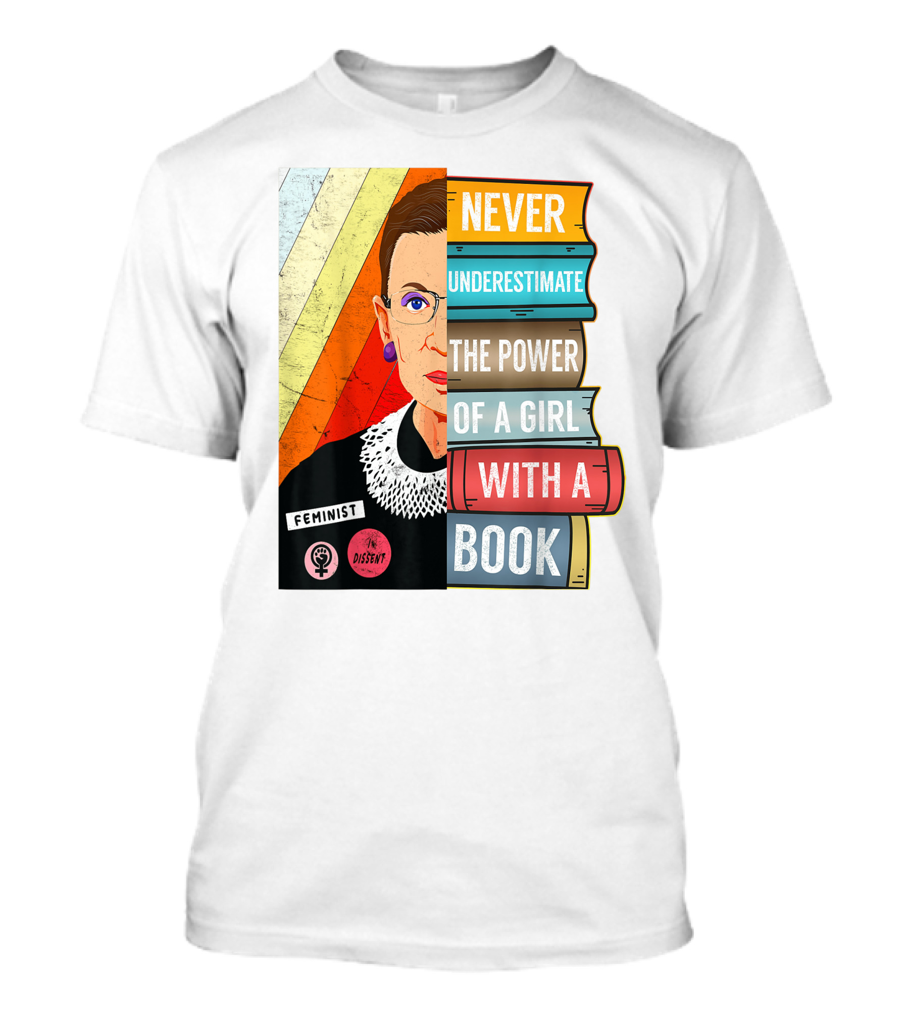 Never Underestimate The Power Of A Girl With A Book RBG Feminist Dissent T-Shirt