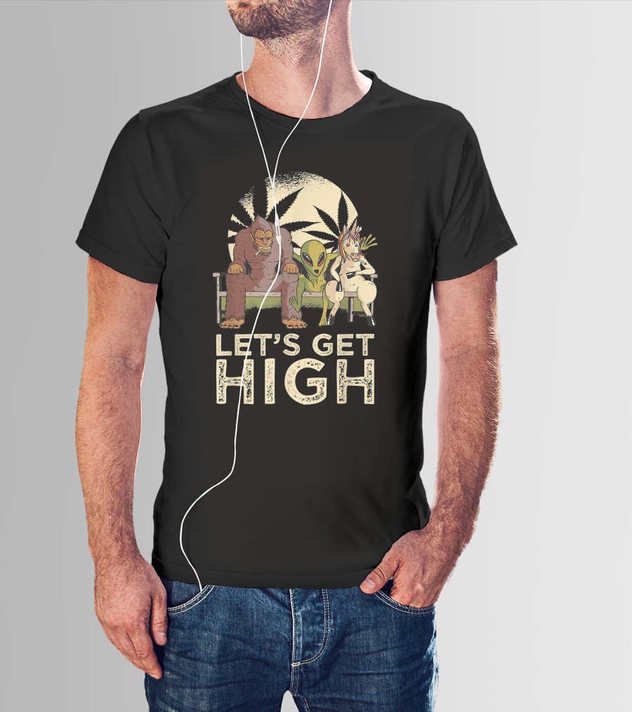Let's Get High Bigfoot Alien Unicorn Baked Weed T-Shirt