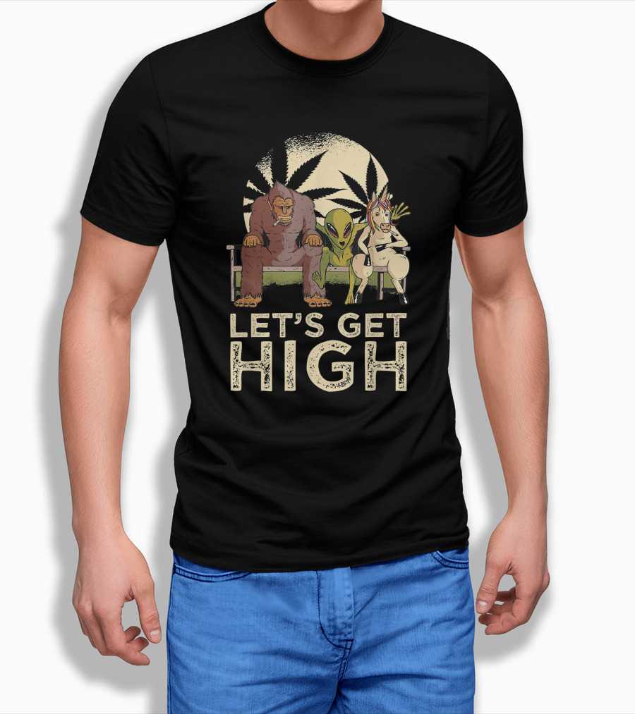 Let's Get High Bigfoot Alien Unicorn Baked Weed T-Shirt