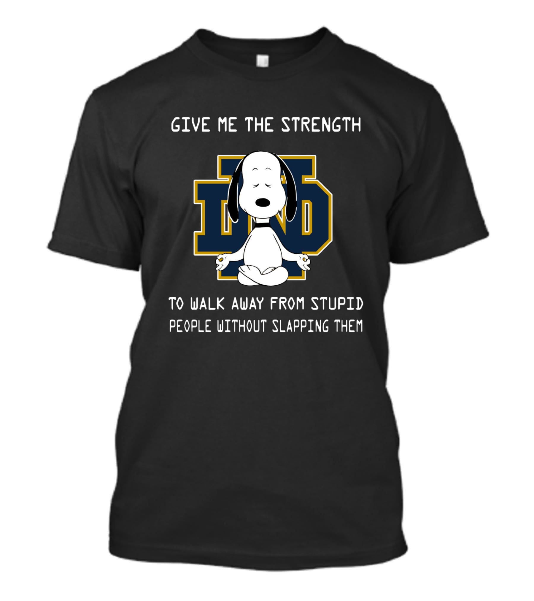Give Me The Strength Snoopy Notre Dame Fighting Irish DND T-Shirt