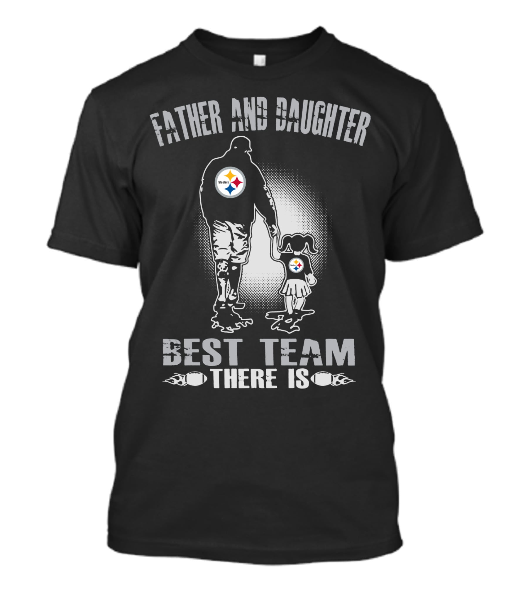 Father And Daughter Pittsburgh Steelers Best Team There Is T-Shirt