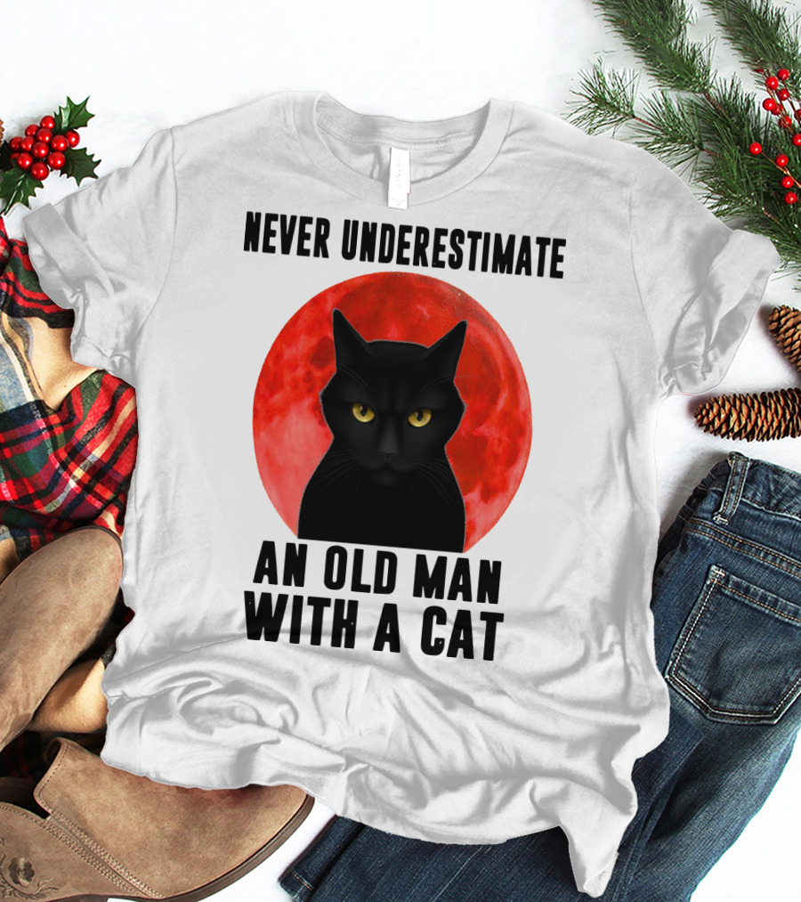 Never Underestimate An Old Man With A Cat Black Cat Red Moon T-Shirt
