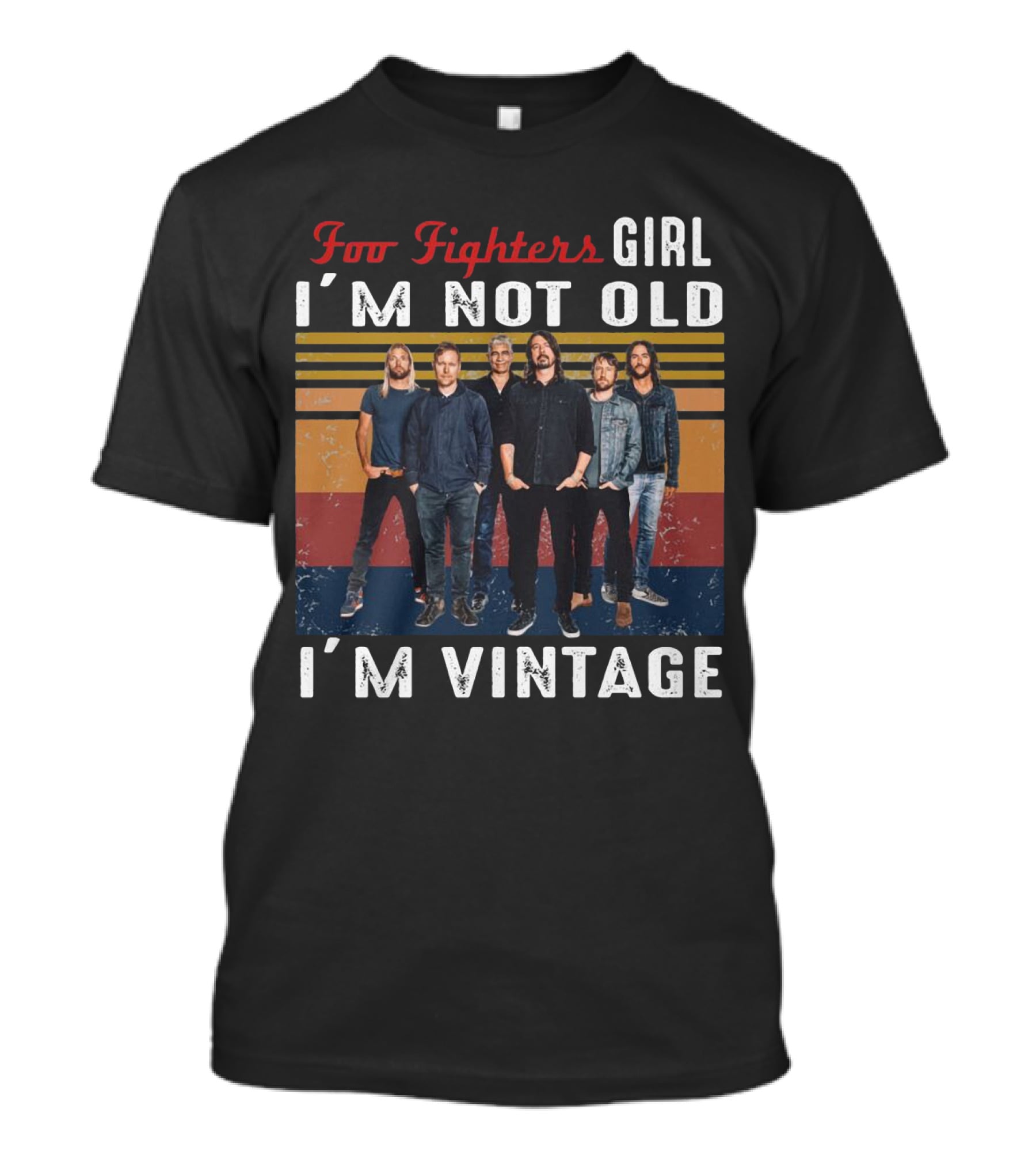 Foo Fighters Girl I'm Not Old I'm Vintage T-Shirt