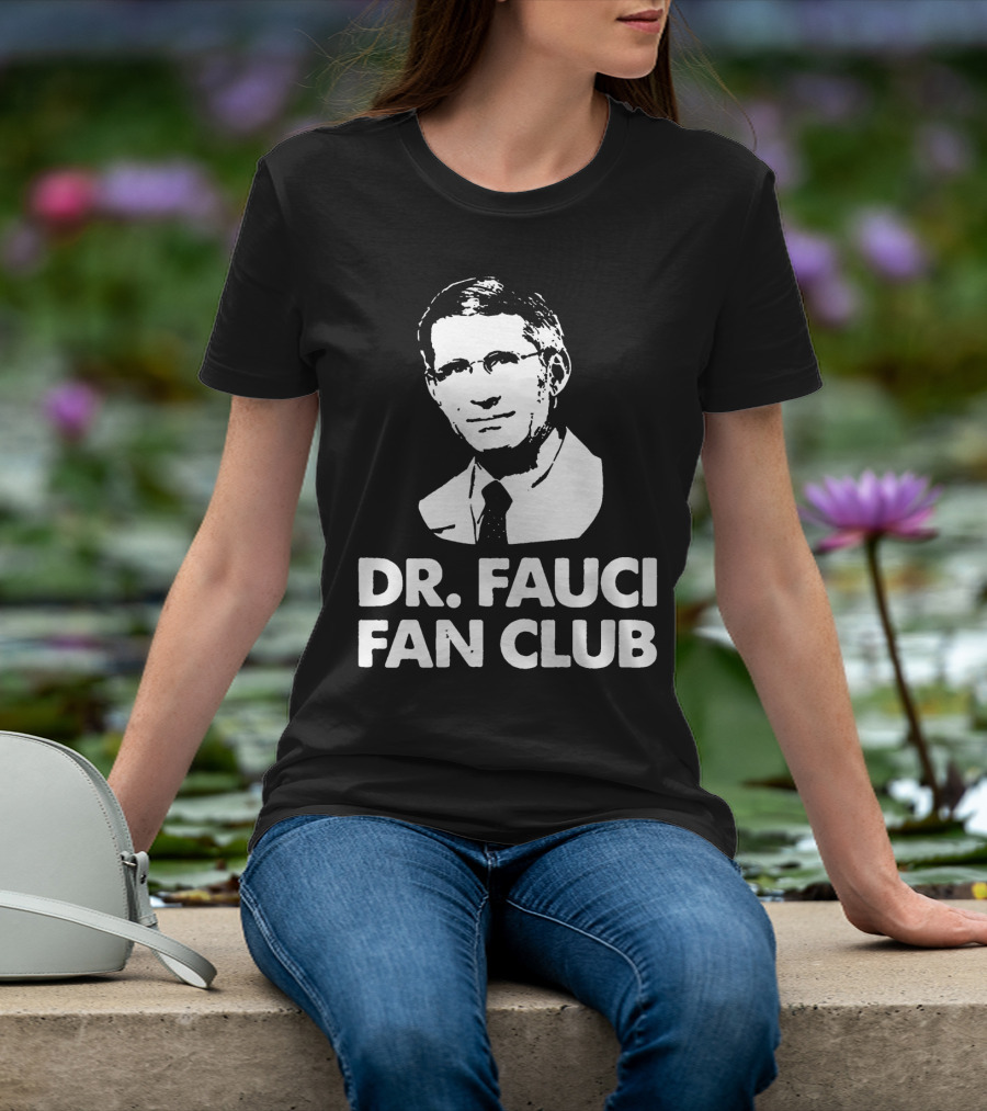 Dr Fauci Fan Club T-Shirt