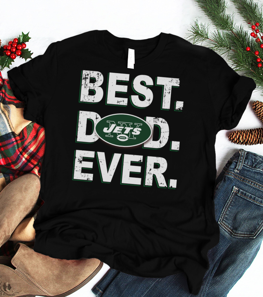 Best Dad Ever Jets Football Fan Gift T-Shirt