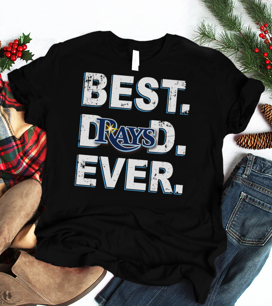 Best Dad Ever Rays Baseball Fan T-Shirt