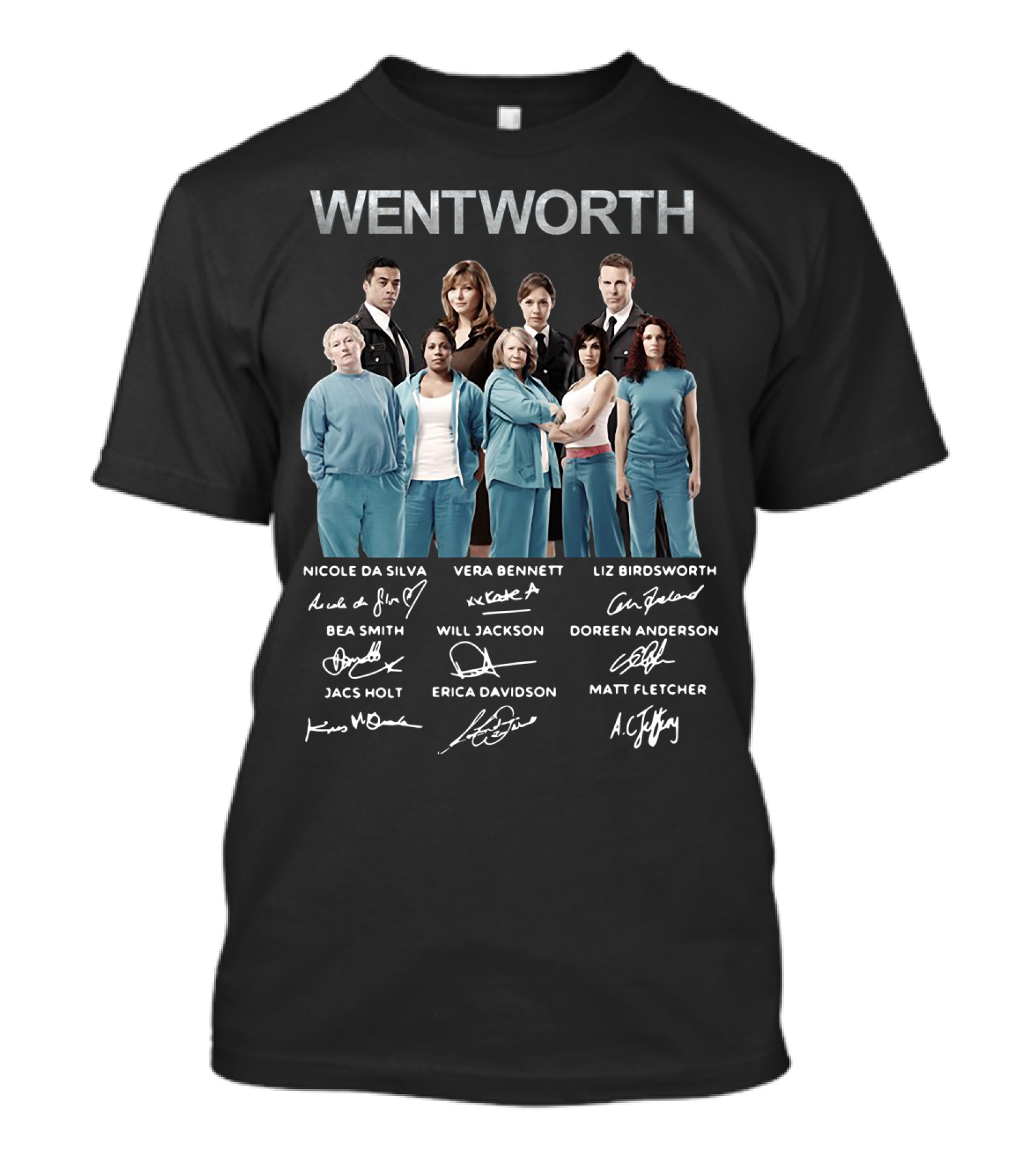 Wentworth Cast Nicole Da Silva Vera Bennett Liz Birdsworth Signatures Bea Smith Jacs Holt Will Jackson T-Shirt