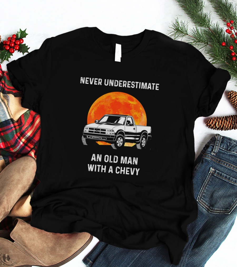 Never Underestimate An Old Man With A Chevy Truck And Fiery Moon Background T-Shirt