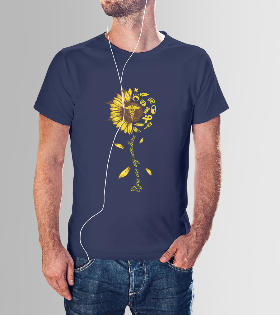 You Are My Sunshine Nurse Sunflower Caduceus Medical Icons T-Shirt