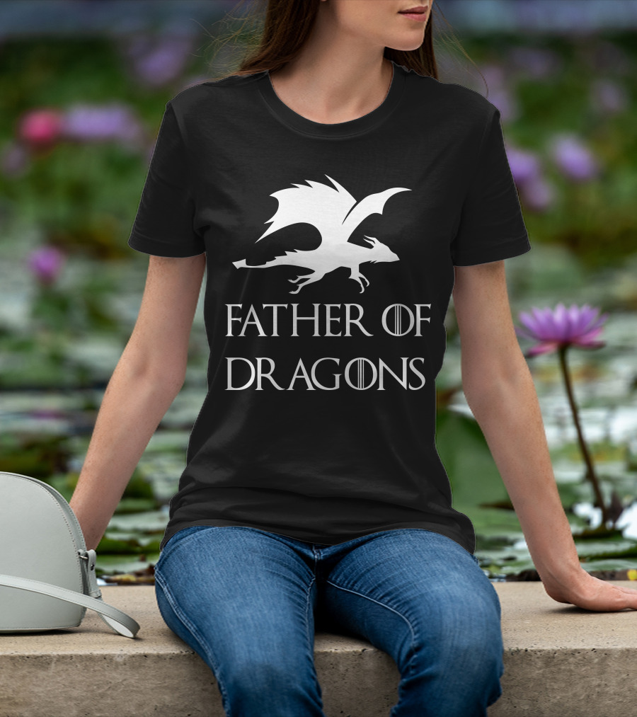 Father's Day Game Of Thrones Inspired Father Of Dragons T-Shirt