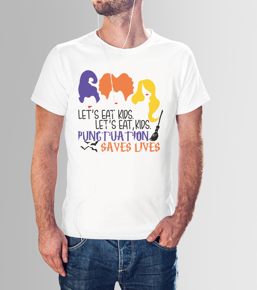 Let's Eat Kids Hocus Pocus Punctuation Saves Lives With Witch Silhouettes And Bats T-Shirt