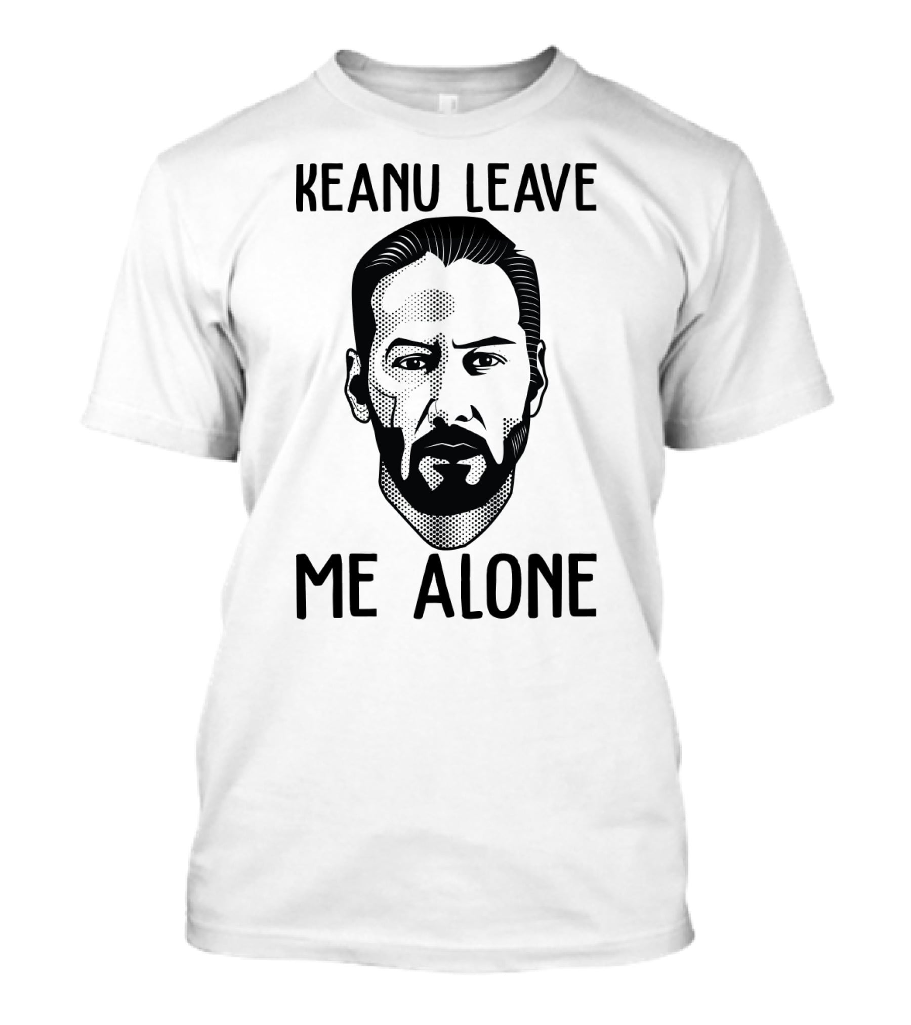 Keanu Leave Me Alone Funny Parody For Movie Fans T-Shirt