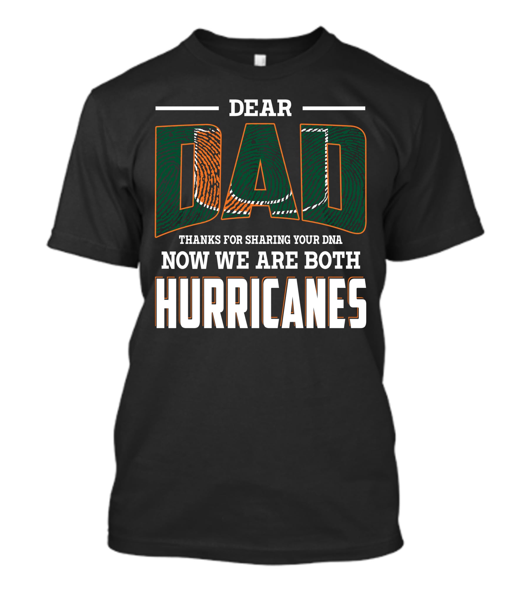 Dear Dad Thanks For Sharing Your Dna Now We Are Both Hurricanes T-Shirt