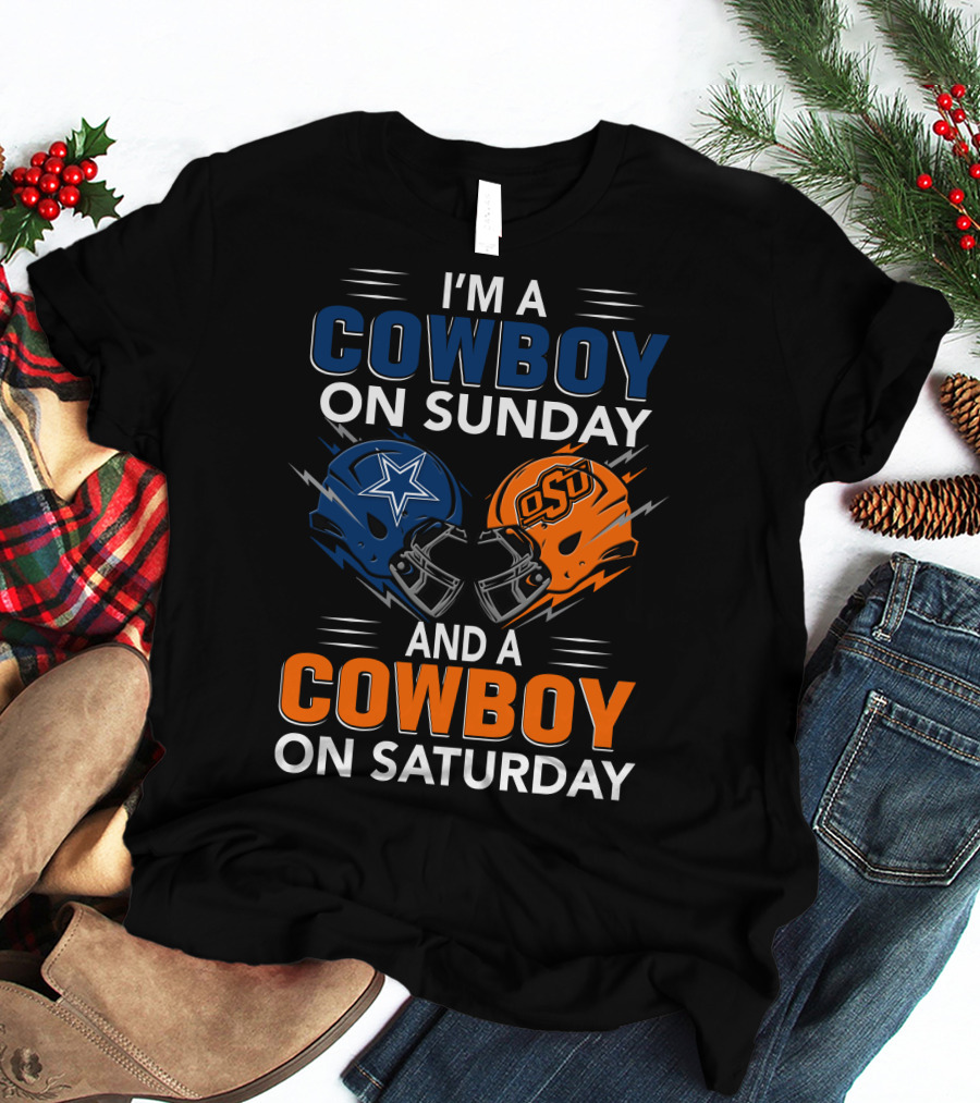 I'm A Cowboy On Sunday And A Cowboy On Saturday Dallas Cowboys Oklahoma State University Football Helmets T-Shirt