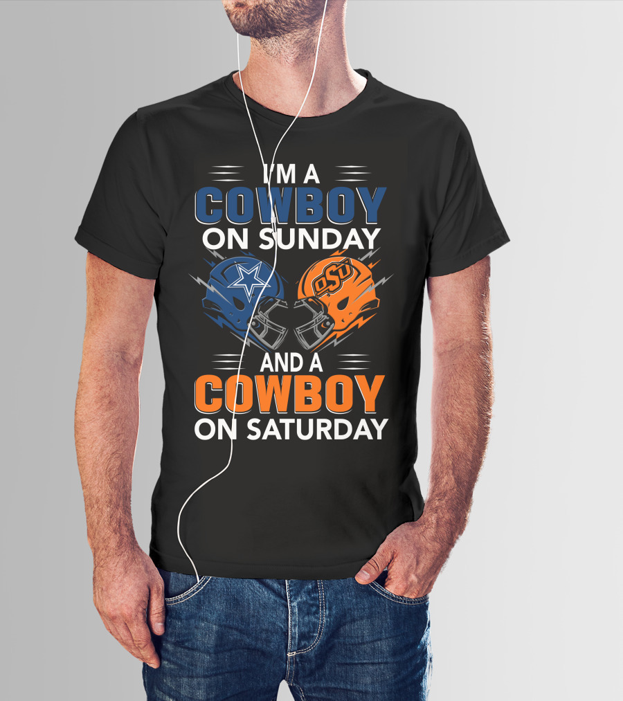 I'm A Cowboy On Sunday And A Cowboy On Saturday Dallas Cowboys Oklahoma State University Football Helmets T-Shirt