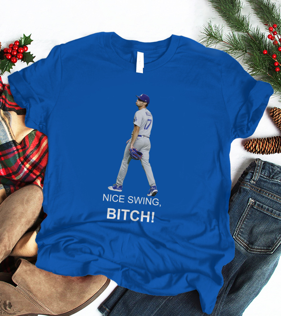 Joe Kelly Dodgers Nice Swing Bitch T-Shirt