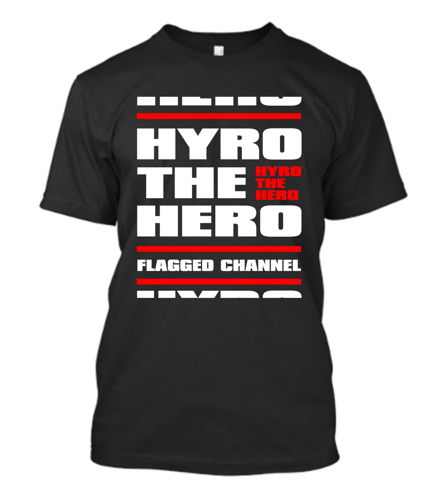 Hyro The Hero Flagged Channel Stacked KingsRoadMerch T-Shirt