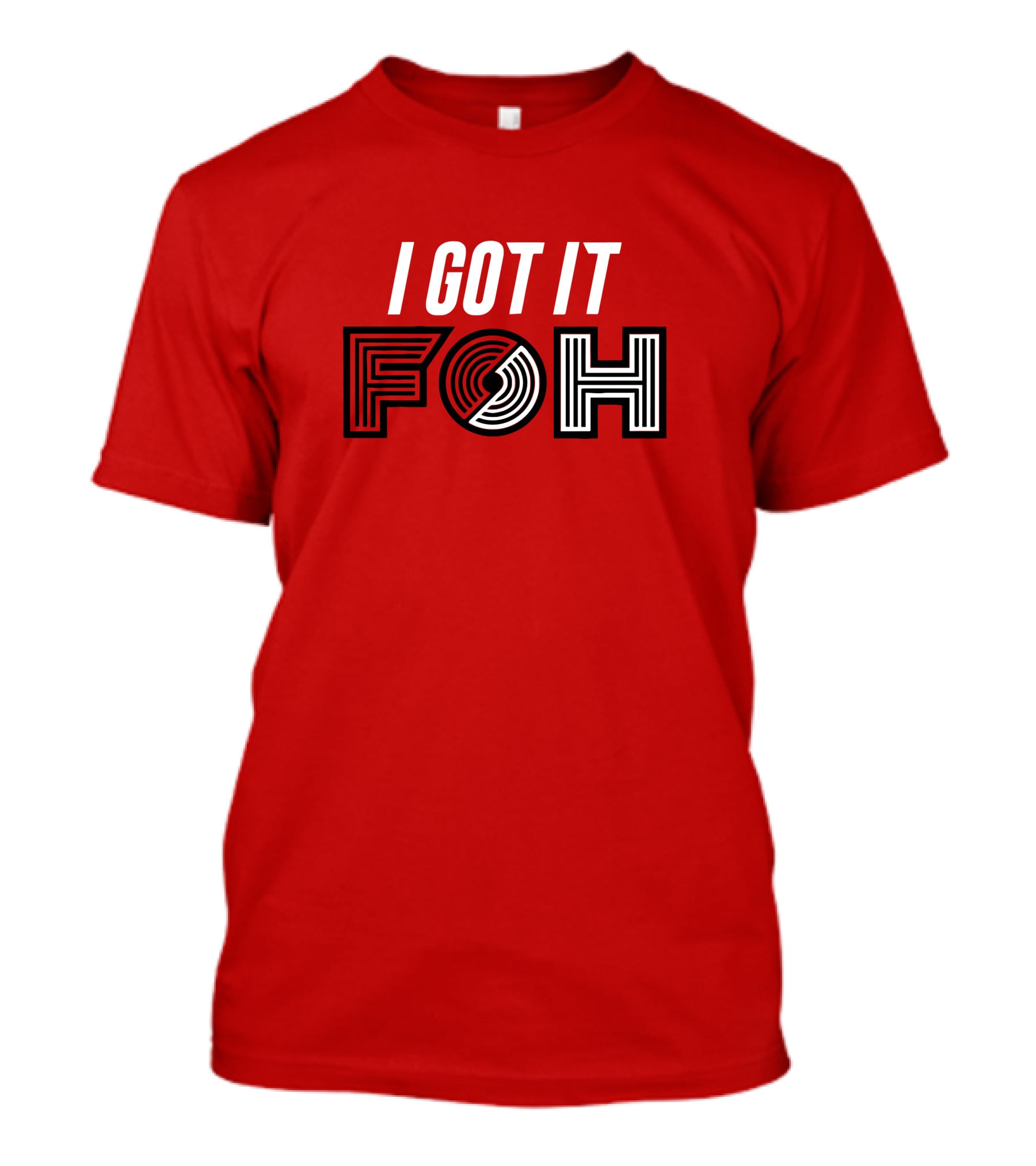 I GOT IT FOH Portland Trail Blazers T-Shirt