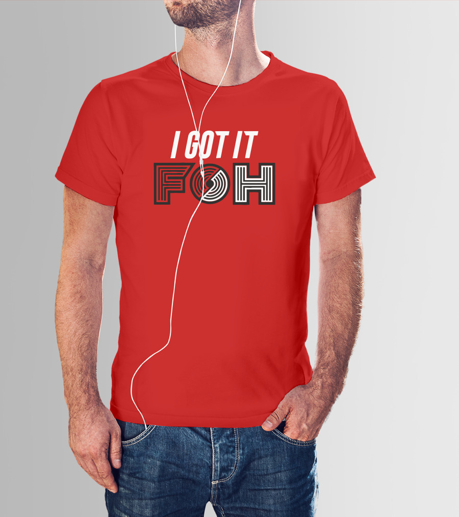 I GOT IT FOH Portland Trail Blazers T-Shirt