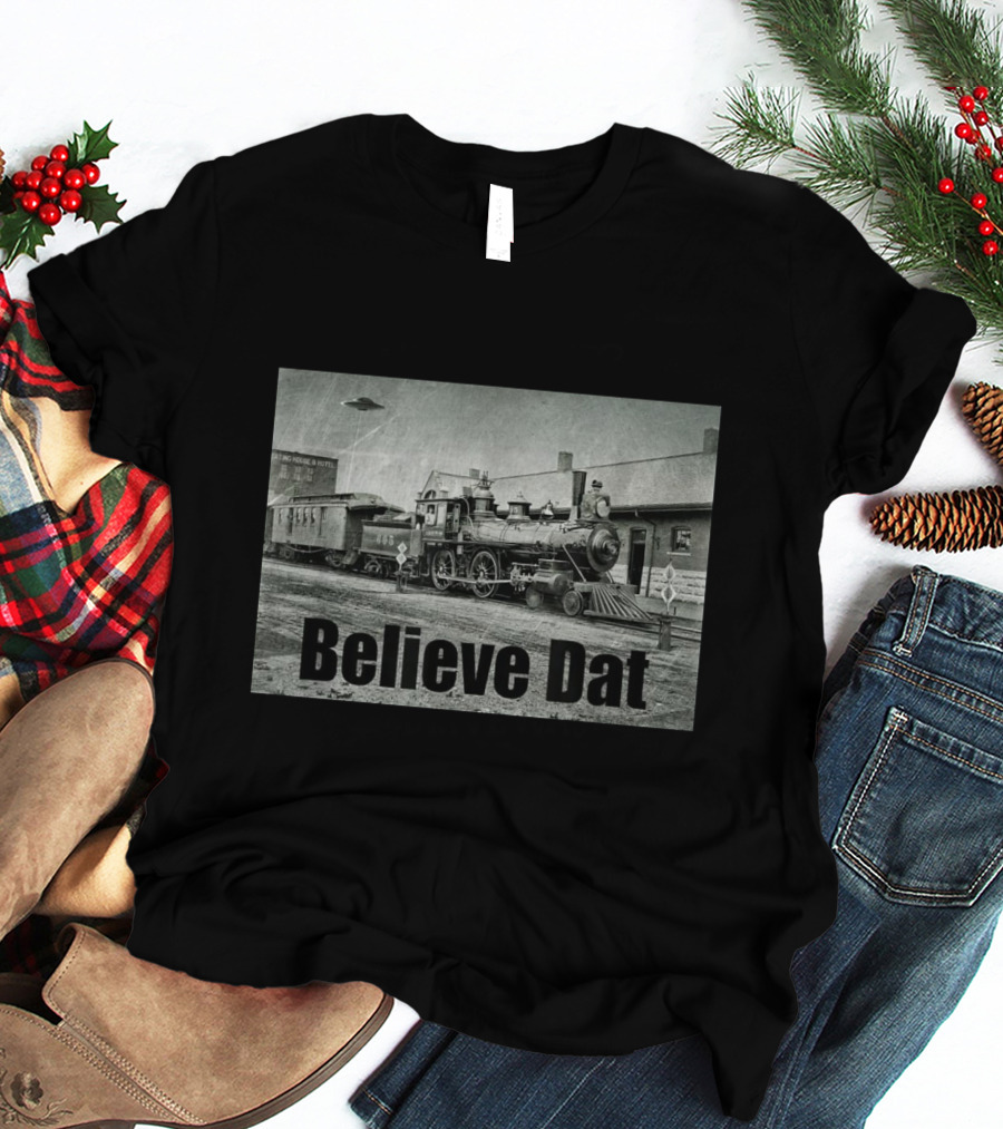 Believe Dat Vintage UFO Train Arrival Scene T-Shirt