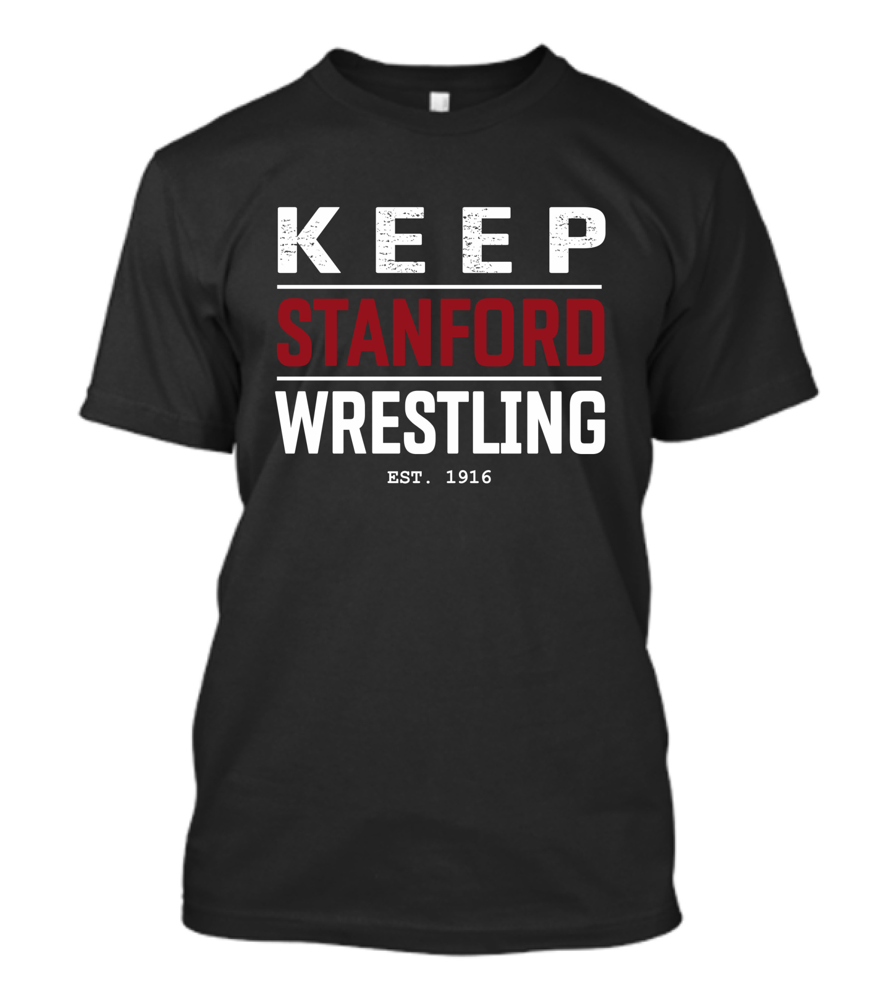 KEEP STANFORD WRESTLING EST. 1916 T-Shirt