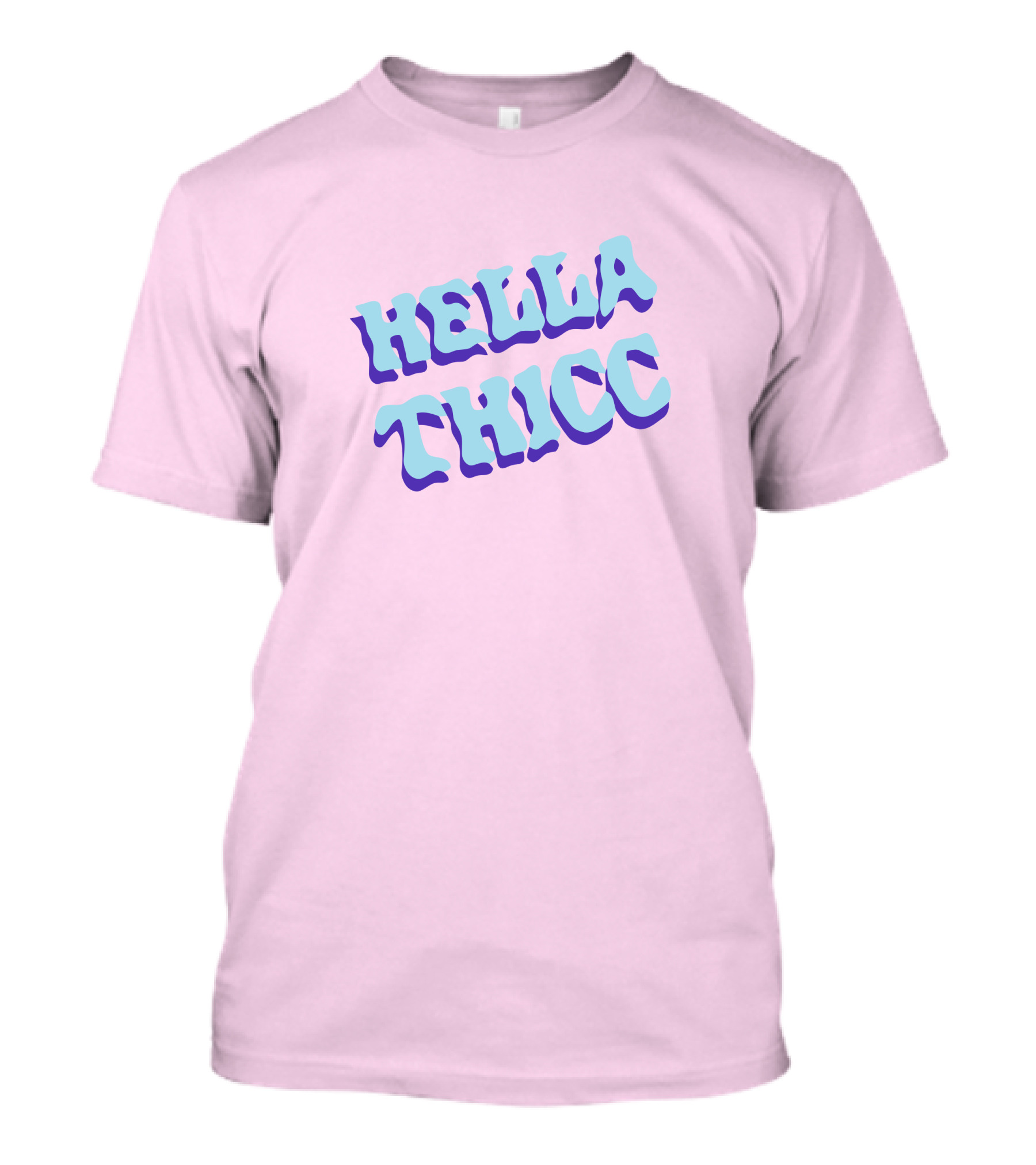 HELLA THICC Bold Text On Pink Background T-Shirt