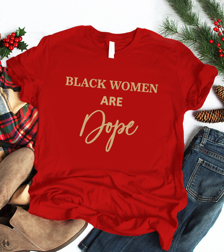 Black Women Are Dope Jovenelray Bresylvain T-Shirt
